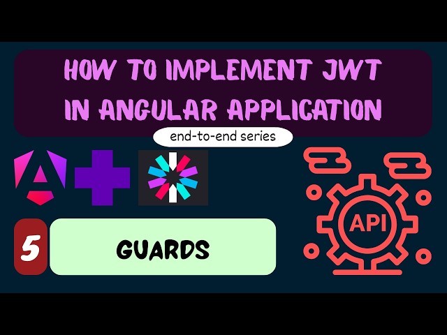 Understanding Angular Guards | Creating Auth Guard | Angular JWT Authentication – Part 5