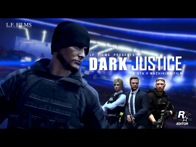 DARK JUSTICE | Grand Theft Auto V Cinematic Machinima