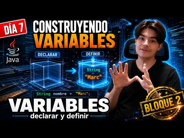 APRENDIENDO JAVA desde CERO 👨‍💻 | DÍA 7: DECLARAR y DEFINIR variables | el BLOQUE 2: Variables 🏗️