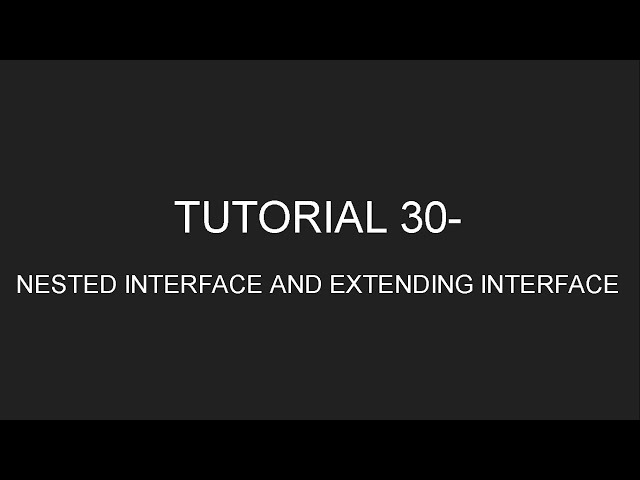 Java Programming Tutorial 30 - Nested Interfaces and Extending Interfaces (IDE) (in English)