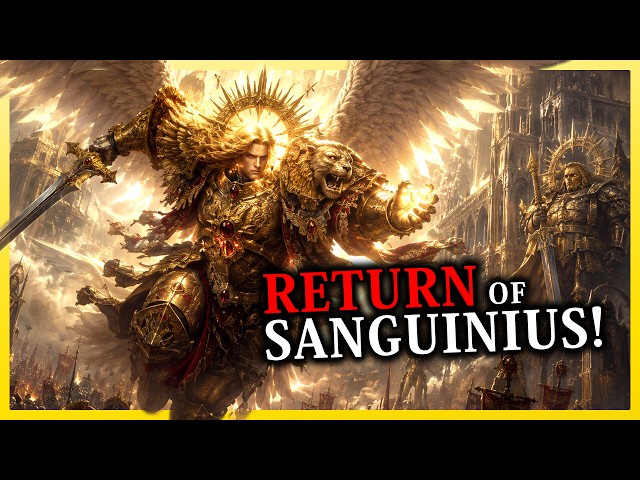 The Return of Sanguinius Changes Everything! | Warhammer 40k Lore