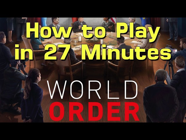 How to Play World Order in 27 Minutes