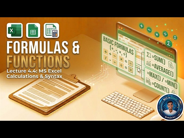 @rahulKr3cs Lecture 4.4: Basic Spreadsheet Calculations (Formulas vs Functions) | BCC Course
