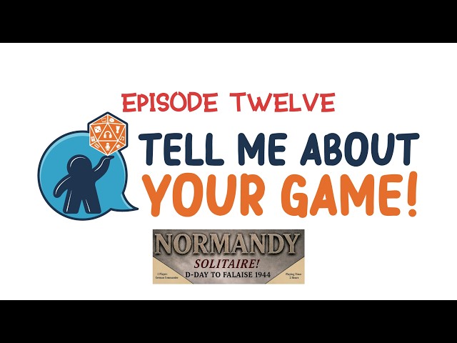 TMAYG Episode 12 - Normandy Solitaire