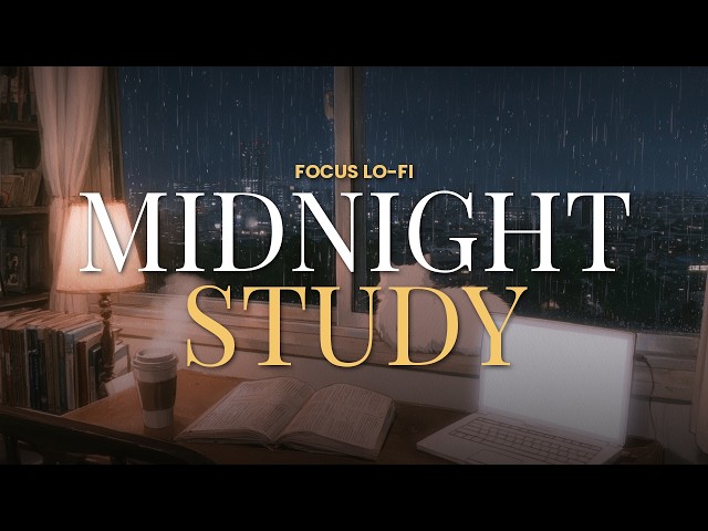 Lofi Study Beats August 2026 Midnight Study Room | Rainy Window