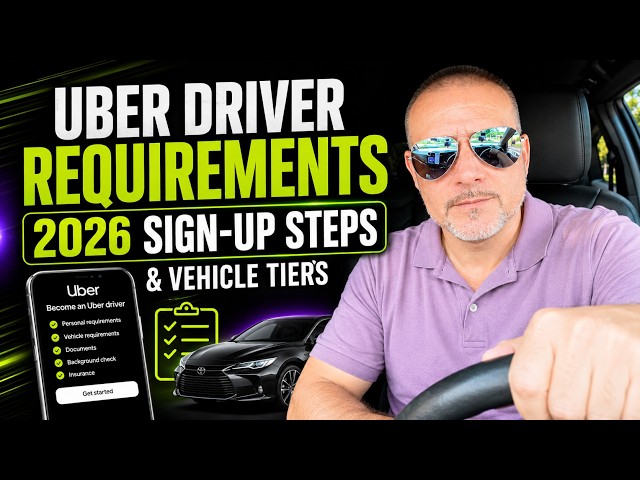 Uber Driver Requirements 2026: Sign-Up Steps & Vehicle Tiers