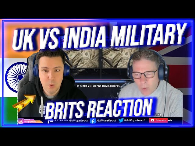 UK vs INDIA Military Power Comparison 2022 - Brits Reaction! 🇬🇧 🇮🇳