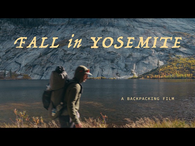 Fall in Yosemite: Three Nights Solo Backpacking America's Most Beautiful National Park