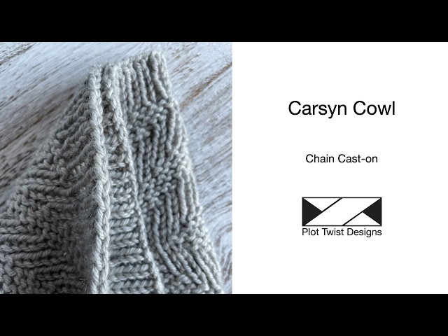 Carsyn Cowl: Optional Chain Cast-on