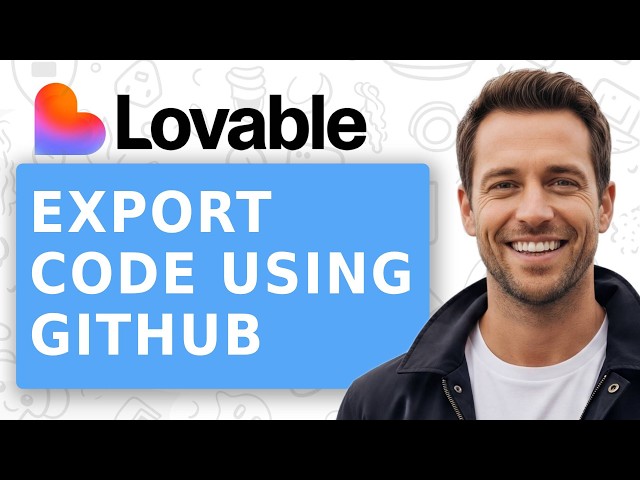 How To Export Your Lovable Code Using GitHub Video Tutorial [Updated 2026]