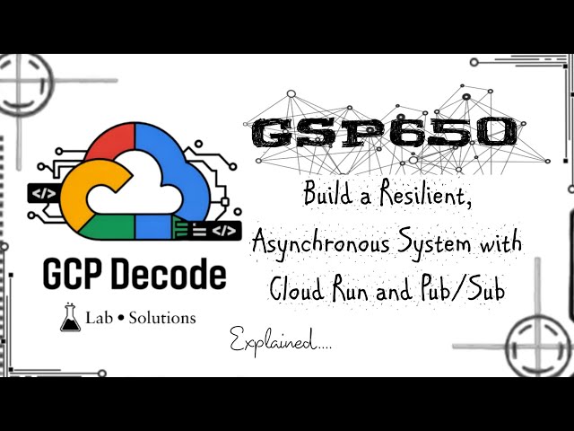 Build a Resilient, Asynchronous System with Cloud Run and Pub/Sub | GSP650 | #googlearcade