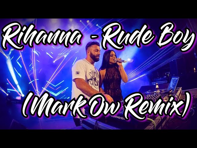 Rihanna - Rude Boy (Mark Ow Remix)