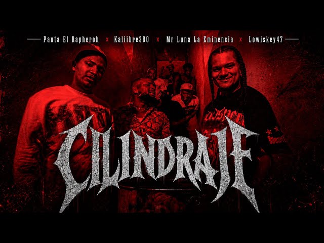 Panta El Rapheroh, Kaliibre380, Mr Luna, Lowiskey47 - CILINDRAJE ( Oficial Video )