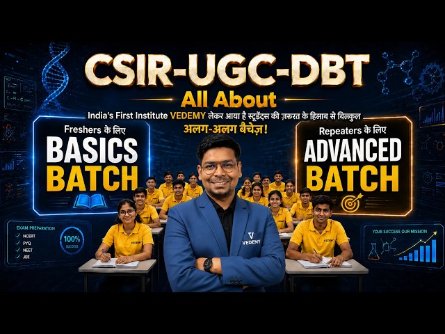 CSIR-UGC-DBT 2026- 2027 Course | All About India's First Fresher's and Repeater's Batch | Vedemy