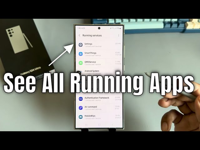 Samsung Galaxy S24 /S24+ /S24 Ultra: How To See Background Apps Running