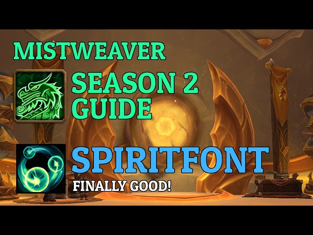 Mistweaver Season 2 Guide - new Apex talent build!