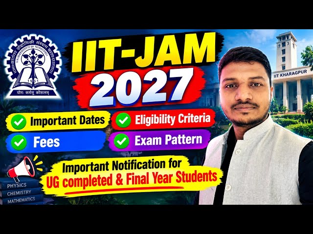  IIT-JAM 2027 ll ENTRANCE EXAM ✨IIT Kharagpur ✅ UG students को IIT से MASTER DEGREE करने का मौका 🔥
