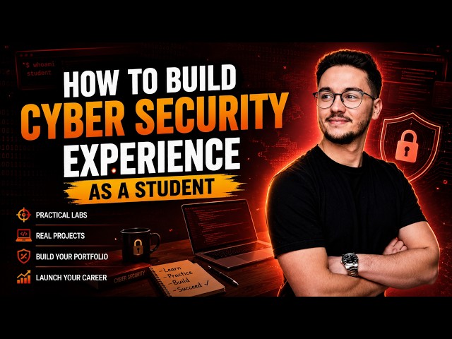 How to Build Cybersecurity Experience as a Student in 2026