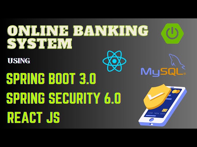 Online Banking System Project using Spring Boot and React JS | Spring Boot 3 Project | React JS