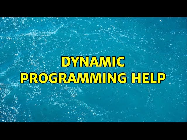 Dynamic Programming Help