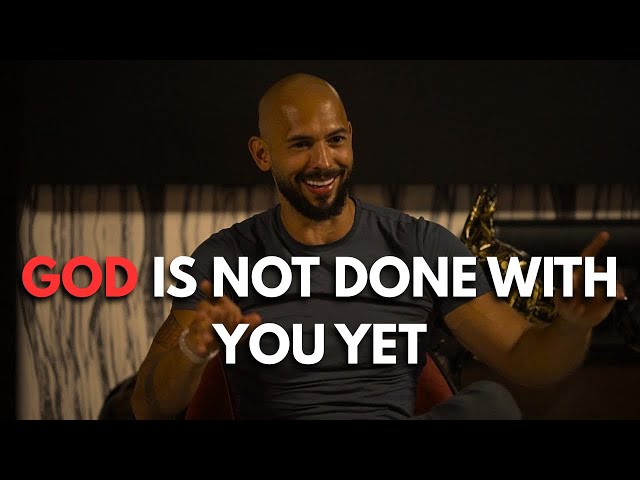 GOD IS NOT DONE WITH YOU YET | Andrew Tate motivational speech 