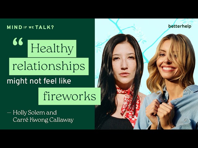 Why Is It So Hard to Leave a Toxic Relationship? | 'Mind If We Talk?' BetterHelp Podcast