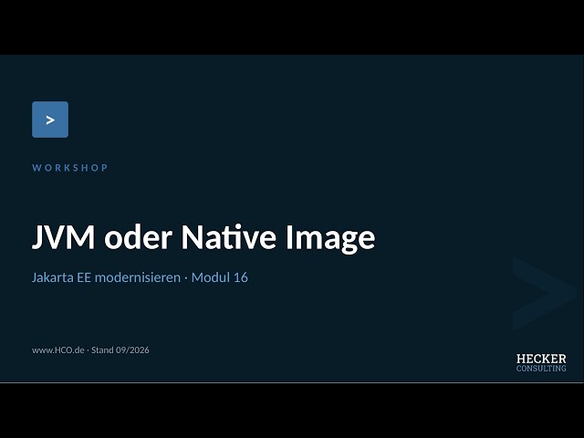 Jakarta EE modernisieren — JVM oder Native Image