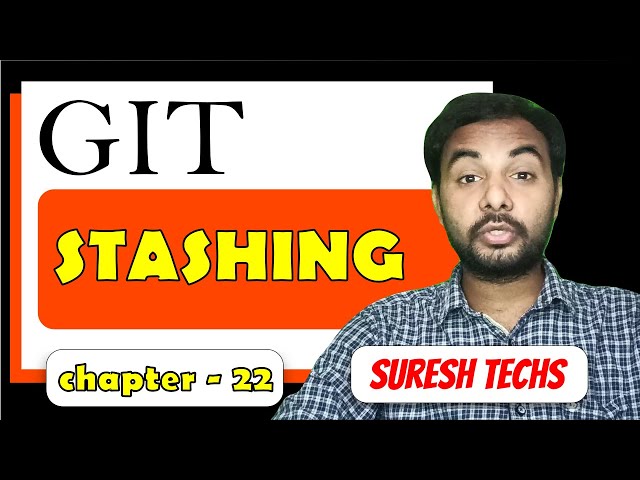 Git Stashing | Git tutorials for beginners to advanced | Episode 22 | SureshTechs