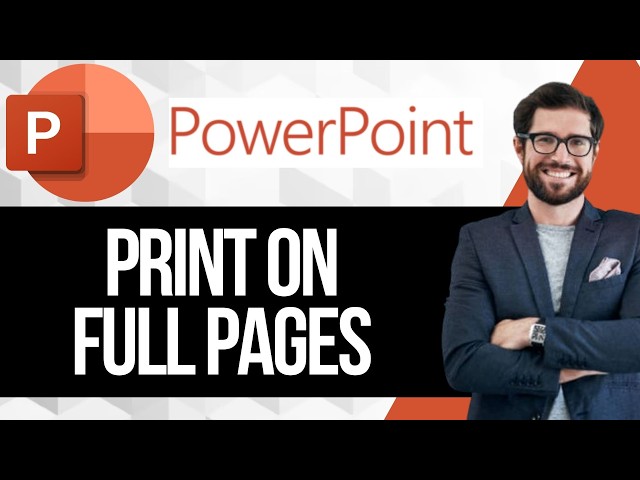 How to Print PowerPoint Slide on a Full Page