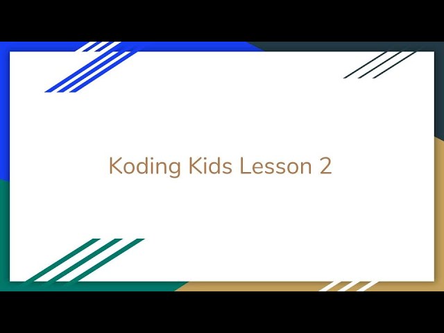 Koding Kids - Lesson 2