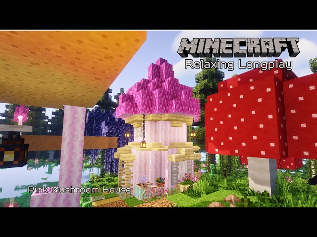 Minecraft  Relaxing Creative Longplay  - Pink Mushroom House -  No Commentary