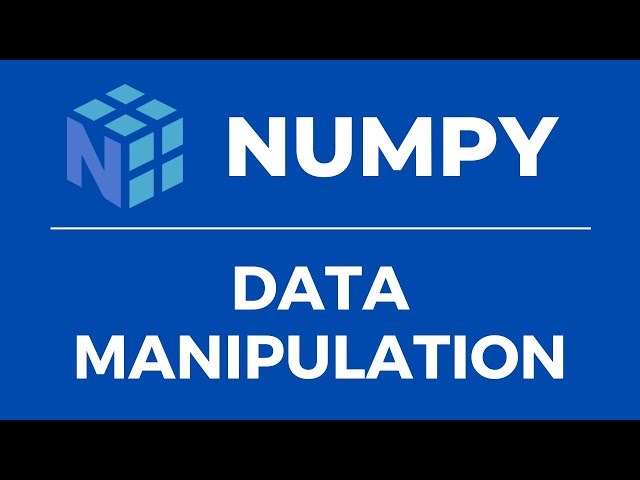 Numpy  Fundamentals | Data Manipulation