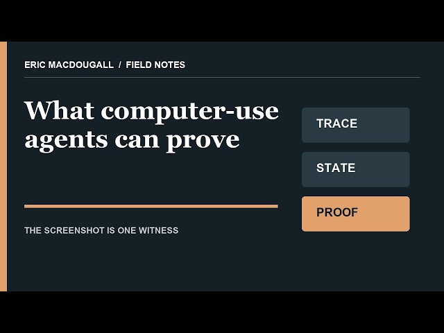 How do you test computer-use agents beyond screenshots? Prove the real outcome