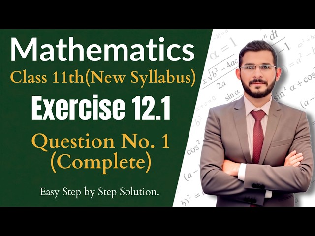 11th Class Math || Exercise 12.1 Question No 1 1st year Math New Book - exercise 12.1 class 11