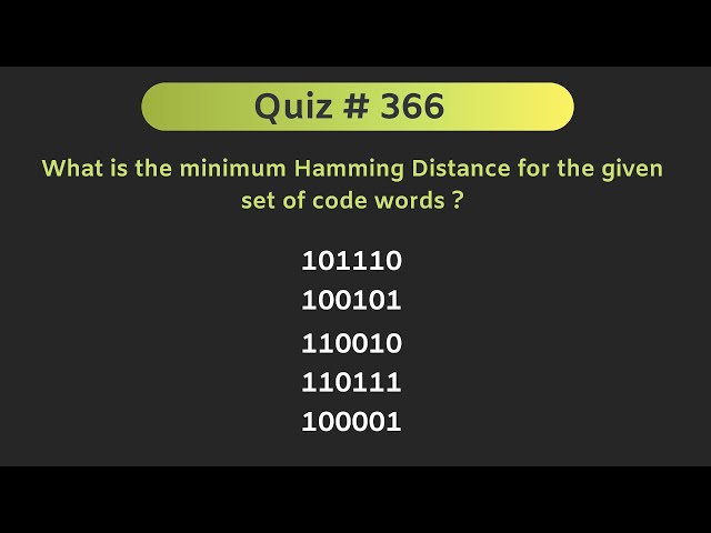 Hamming Distance and Error Correction | Quiz # 366