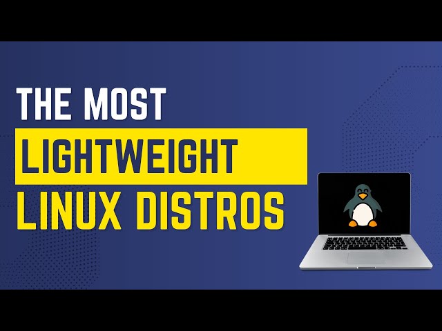 Top 5 Smallest Linux Distros That Run on Almost Anything