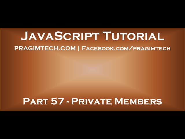 Private members in JavaScript