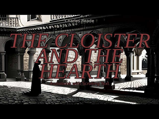 The Cloister and the Hearth - Chapter 16 | Full Read-Along Audiobook (Victorian Historical Fiction)