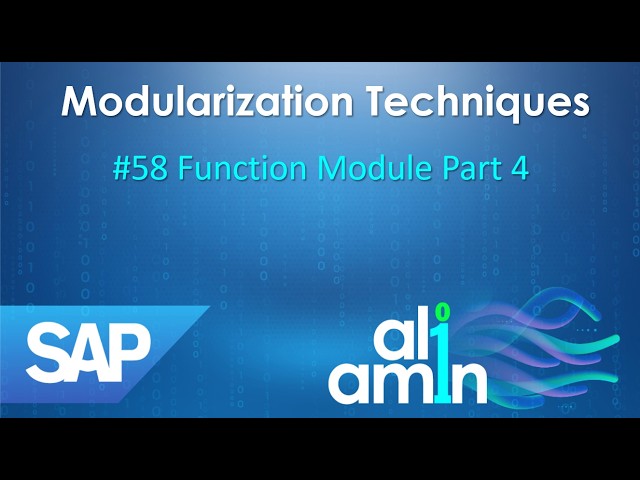 58 - Modularization Techniques ( Function Module Part 4 )