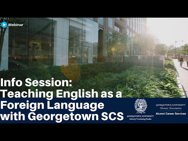 Information Session: Teaching English as a Foreign Language with Georgetown SCS