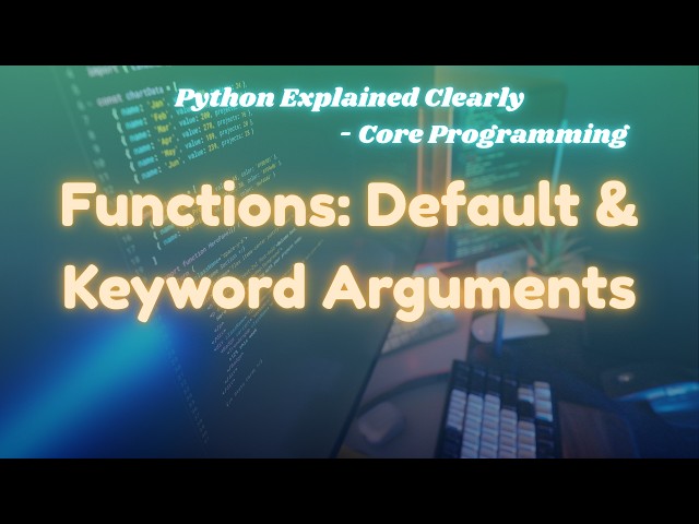 Python Default & Keyword Arguments Explained Functions Made Easy | @ExcitedNuclei