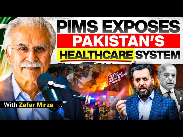 PIMS exposes how Pakistan's Healthcare System has collapsed - Dr. Zafar Mirza - #TPE