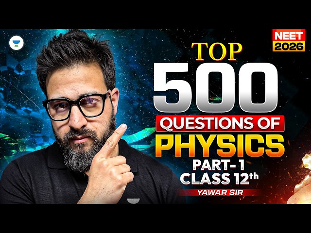 Top 300 Ques Of Physics | NEET 2026 Physics  Question Practice | Yawar Manzoor Sir