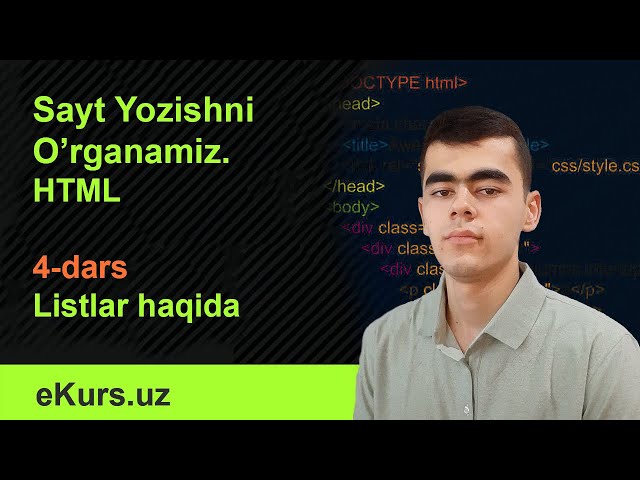 HTML, 4-dars, Dasturlash, IT, Programmist, Listlar, Sayt Yaratishni o'rganamiz.
