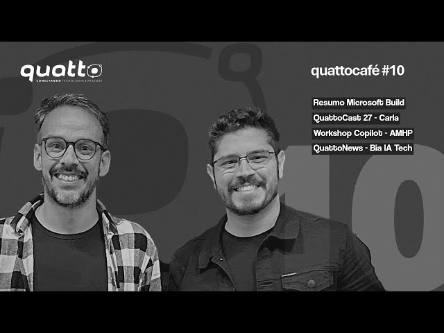 QuattoCafé 10 - Tudo Sobre Tecnologia e Microsoft