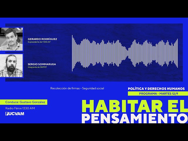 #HabitarElPensamiento - Reforma Jubilatoria con Gerardo Rodríguez