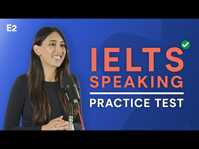IELTS Speaking Practice Test with Answers - 2025 New Test!