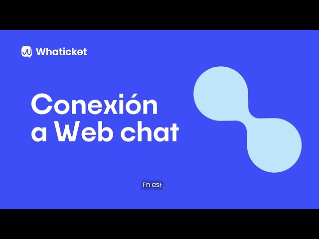 Connect your Web Chat to Whaticket | Step-by-step tutorial