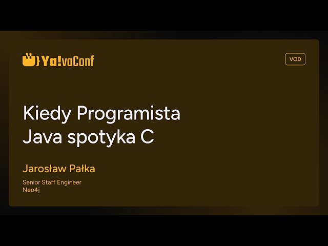 Ya!va Conf 2025 - Kiedy Programista Java spotyka C - Jarosław Pałka