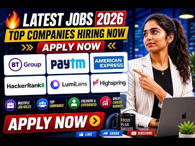 🚀 Latest Jobs 2026|BT, Paytm, Lumilens, American Express, HackerRank & Highspring|Freshers|Apply Now